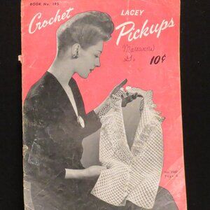 Crochet Lacey Pickups - 195 Pattern Book - Spool Cotton Co (1943)/Inc.